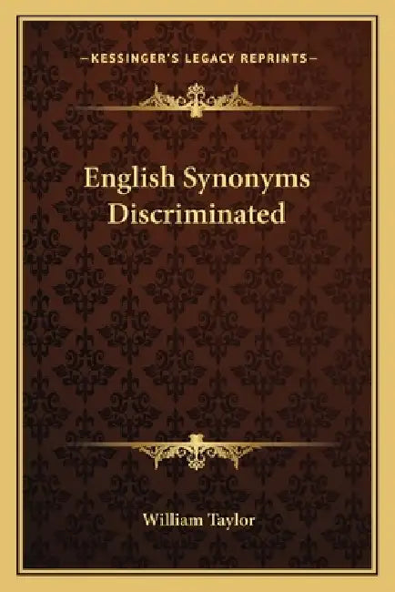 English Synonyms Discriminated by William Taylor