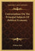 Conversations On The Principal Subjects Of Political Economy by William Elder
