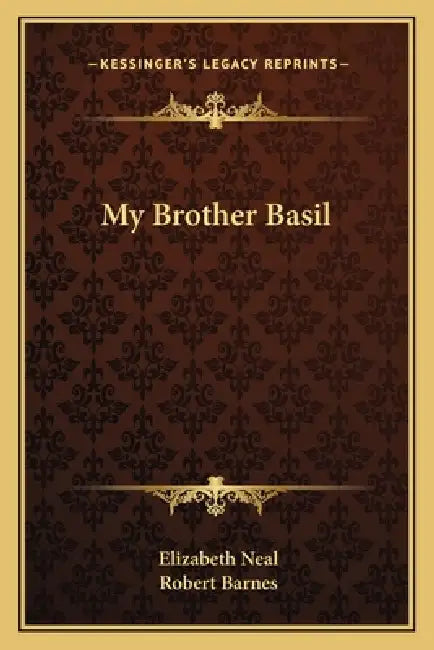 My Brother Basil by Elizabeth Neal, Robert Barnes