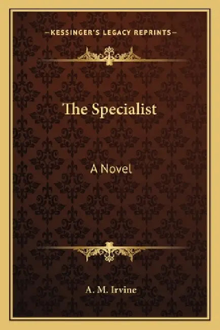 The Specialist by A. M. Irvine