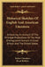 Historical Sketches Of English And American Literature: Embracing An Account Of The Principal Productions Of The Most Distinguished Authors In Great B by Robert Chambers, Royal Robbins
