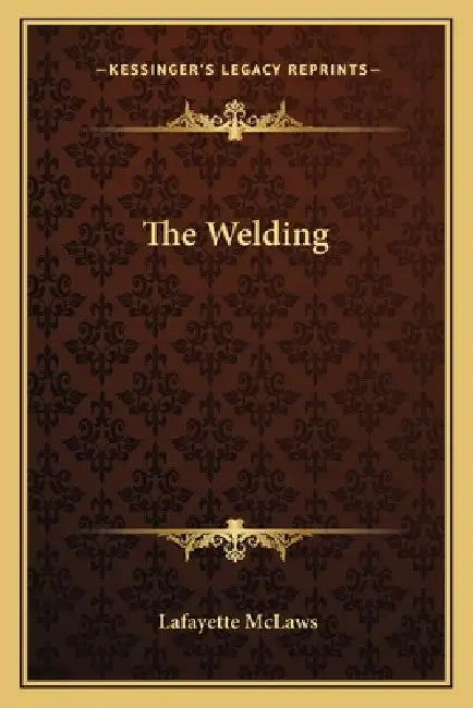 The Welding by Lafayette McLaws