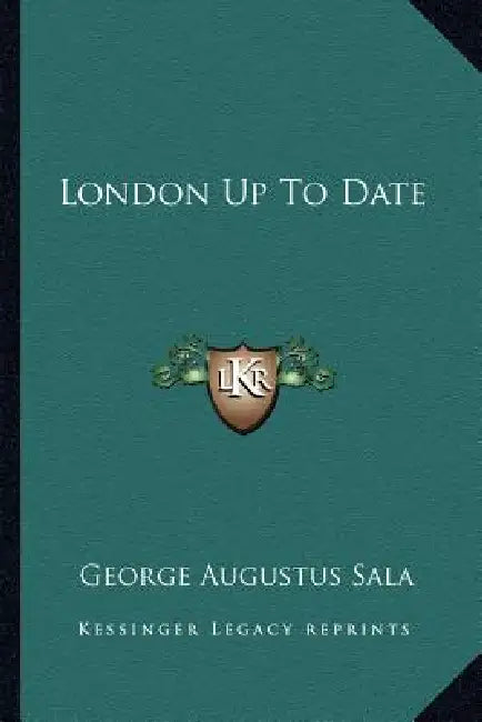 London Up To Date by George Augustus Sala