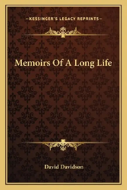 Memoirs Of A Long Life by David Davidson