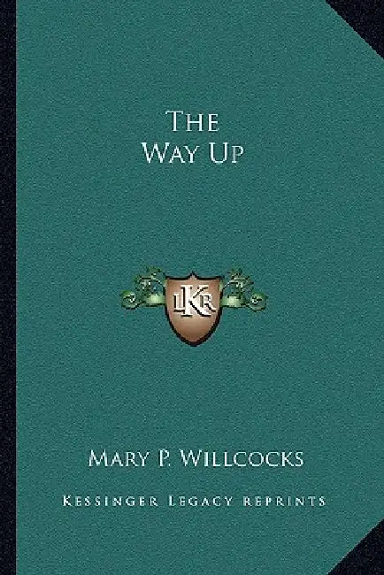The Way Up by Mary P. Willcocks