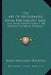 The Art Of Needlework From The Earliest Ages: Including Some Notices Of The Ancient Historical Tapestries by Mary Margaret Egerton