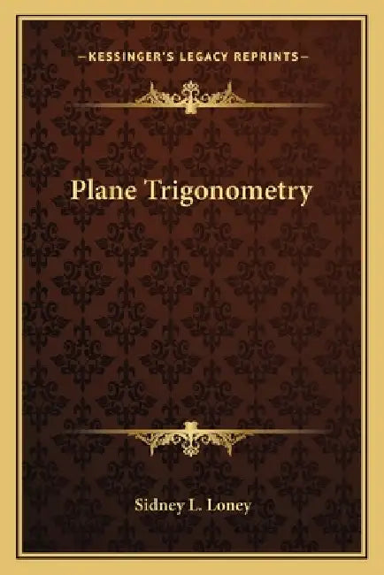 Plane Trigonometry by Sidney L. Loney