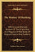 The History Of Banking: With A Comprehensive Account Of The Origin, Rise And Progress Of The Banks Of England, Ireland And Scotland by William John Lawson