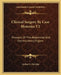 Clinical Surgery By Case Histories V2: Diseases Of The Abdominal And Genitourinary Organs by Arthur E. Hertzler