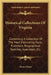 Historical Collections Of Virginia: Containing A Collection Of The Most Interesting Facts, Traditions, Biographical Sketches, Anecdotes, Etc. by Henry Howe