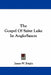 The Gospel Of Saint Luke In Anglo-Saxon by James W. Bright