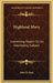 Highland Mary: Interesting Papers On An Interesting Subject by John D. Ross