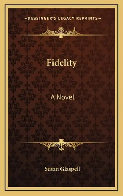 Fidelity by Susan Glaspell