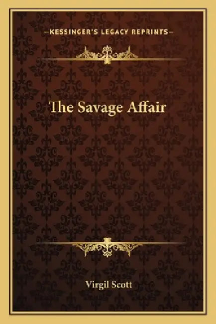 The Savage Affair by Virgil Scott