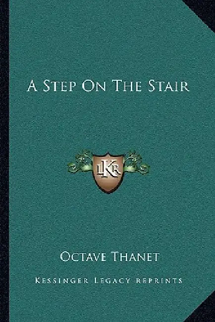 A Step On The Stair by Octave Thanet