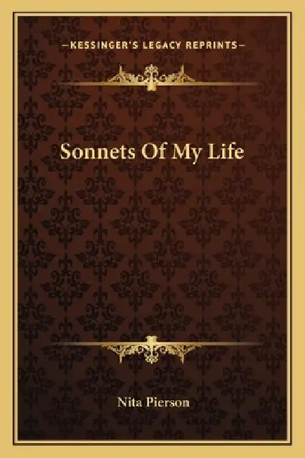 Sonnets Of My Life by Nita Pierson