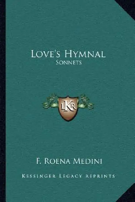 Love's Hymnal: Sonnets by F. Roena Medini