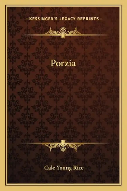 Porzia by Cale Young Rice