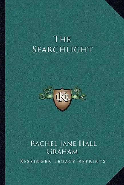 The Searchlight by Rachel Jane Hall Graham