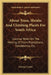 About Trees, Shrubs And Climbing Plants For South Africa: Concise Hints On The Making Of Farm Plantations, Shrubberies, Etc. by George Carter