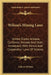 Wilson's Mining Laws: United States, Arizona, California, Nevada and Utah; Annotated, with Forms and Corporation Laws of Arizona by Calvert Wilson