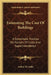 Estimating The Cost Of Buildings: A Systematic Treatise On Factors Of Costs And Superintendence by Arthur W. Joslin