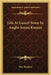Life At Laurel Town In Anglo-Saxon Kansas by Kate Stephens