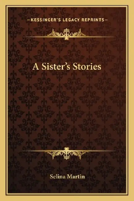 A Sister's Stories by Selina Martin
