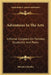Adventures In The Arts: Informal Chapters On Painters, Vaudeville And Poets by Marsden Hartley