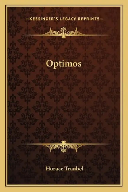 Optimos by Horace Traubel
