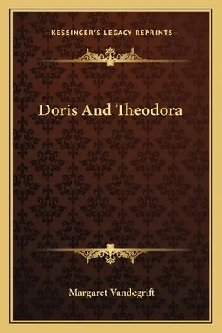 Doris And Theodora by Margaret Vandegrift