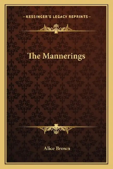 The Mannerings by Alice Brown