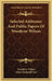 Selected Addresses And Public Papers Of Woodrow Wilson by Woodrow Wilson, Albert Bushnell Hart