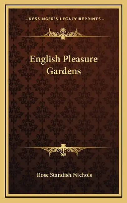 English Pleasure Gardens by Rose Standish Nichols