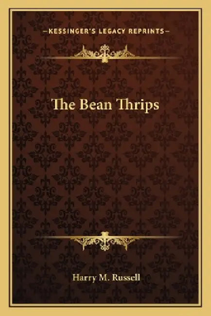 The Bean Thrips by Harry M. Russell
