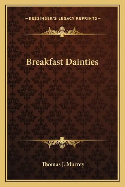 Breakfast Dainties by Thomas J. Murrey