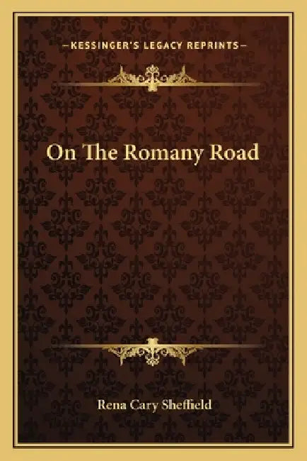 On The Romany Road by Rena Cary Sheffield