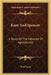 Kant And Spencer: A Study Of The Fallacies Of Agnosticism by Paul Carus