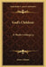 God's Children: A Modern Allegory by James Allman