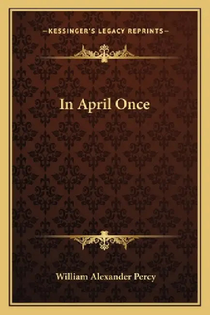 In April Once by William Alexander Percy