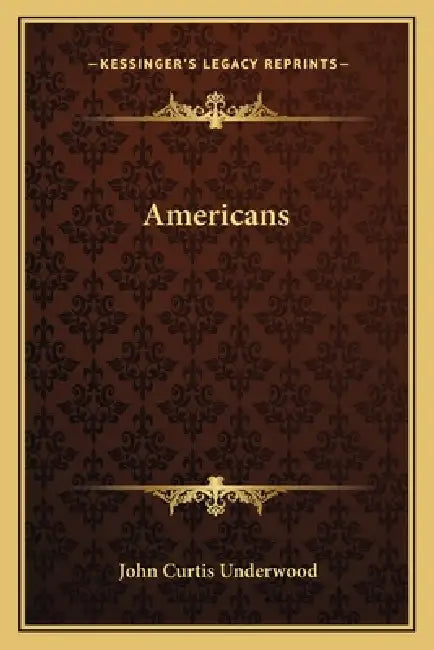 Americans by John Curtis Underwood