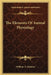 The Elements Of Animal Physiology by William A. Osborne