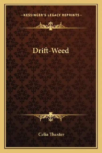 Drift-Weed by Celia Thaxter