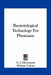 Bacteriological Technology For Physicians by C. J. Salomonsen, William Trelease