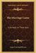 The Marriage Game: A Comedy In Three Acts by Anne Crawford Flexner