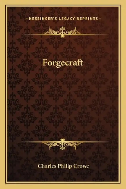Forgecraft by Charles Philip Crowe