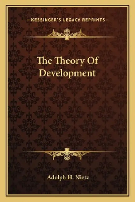 The Theory Of Development by Adolph H. Nietz
