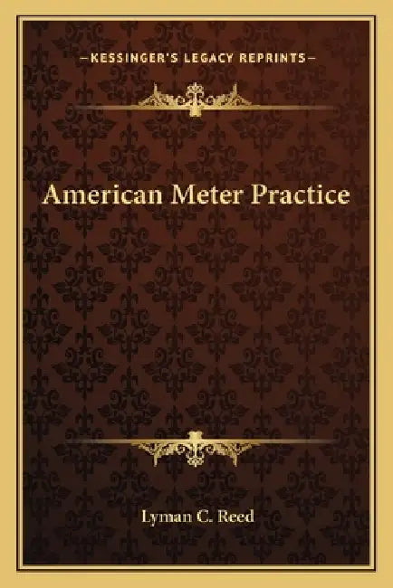 American Meter Practice by Lyman C. Reed
