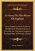 An Essay On The Mines Of England: Their Importance As A Source Of National Wealth And As A Channel For The Advantageous Employment Of Private Capital by Jr. Abbott George