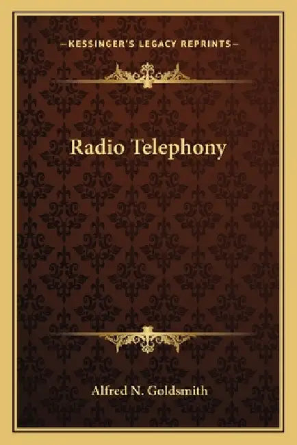 Radio Telephony by Alfred N. Goldsmith